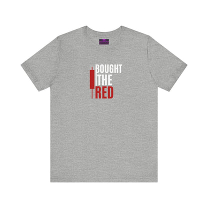 BUY THE DIP Crypto T-Shirt | BOUGHT THE RED - SOLD THE GREEN | Crypto Apparel